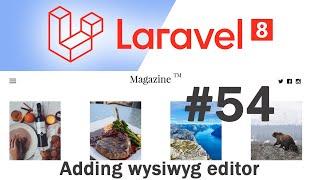 #54 Laravel 8 News Website | Adding wysiwyg editor | Quick programming tutorial