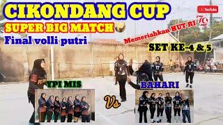 SUPER BIG MATCH Set ke-4 & 5 Final volli putri ‼️ HUT RI- 79 ‼️ CIKONDANG CUP