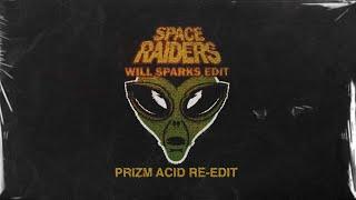 Eats Everything x Space 92 - Space Raiders (Will Sparks Edit) [PRIZM Re-Edit]