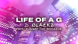 Life Of A G - D Blackz Ft. Conway The Machine  - Visualizer