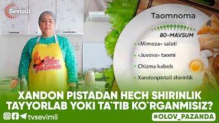 OLOV PAZANDA 80-MAVSUM 5-QISM XANDON PISTADAN HECH SHIRINLIK  TAYYORLAB YOKI TA`TIB KO`RGANMISIZ?