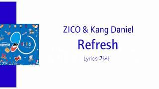 ZICO (지코) & Kang Daniel (강다니엘) - Refresh Lyrics 가사