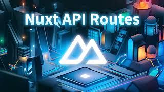 Nuxt API Routes: Integrate Server-Side Logic Easily