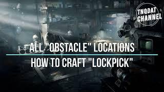 [Chernobylite] How to craft "Lockpick" and All "Obstacle Locations"