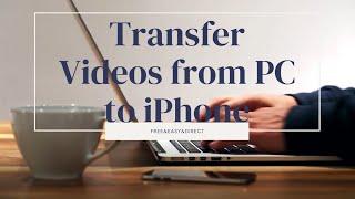 How to Transfer Videos from PC to iPhone | Free & Easy