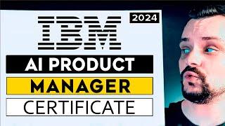 IBM AI Product Manager Professional Certificate Review - (2024) Coursera Review