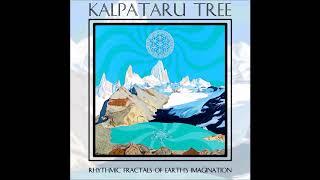 Kalpataru Tree - Rhythmic Fractals of Earth's Imagination | Full Album