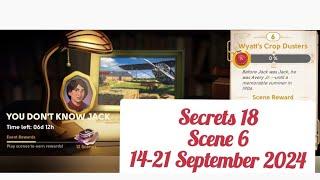 June's Journey SECRETS-18 Scene 6 |  14-21 September, 2024 | " You Don't Know Jack "