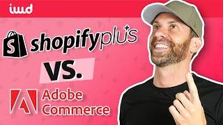 Shopify Plus VS. Magento Commerce (Adobe Commerce) - Feature Comparison