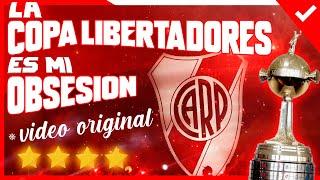 La COPA LIBERTADORES es mi OBSESION RIVER PLATE | ORIGINAL VIDEO | Crazy atmosphere | Si señor