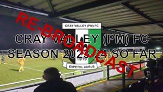 Rebroadcast: Cray Valley _PM_ Season 2023-24 The Season So Far #nonleague #crayvalleyPMFC #facup