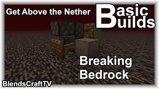 Breaking Bedrock and Getting Above the Nether - Minecraft Java 1.14+ - Basic Builds