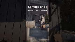 #stimpee and i singing - #backstreetboys #deadside2023 #dayz #shorts