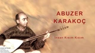 Abuzer Karakoç - İnsan Kısım Kısım [ Alvar Deyişleri © 2000 Kalan Müzik ]