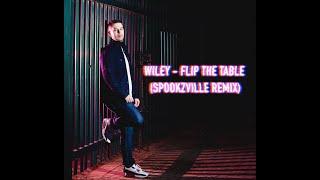 Wiley - Flip The Table (Spookzville Remix)