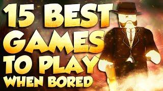 Top 15 Best Roblox games to play when you are bored