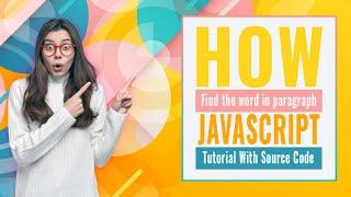 How to find a word in a paragraph | JavaScript tutorial with source code