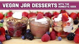 Vegan Desserts in a Jar - Collaboration with The Domestic Geek! Mind Over Munch