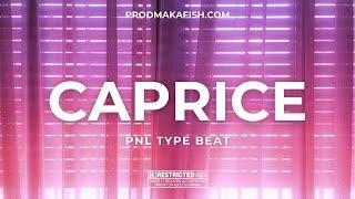 [FREE] PNL Type Beat 2023 "Caprice" - Cloud Rap Type Beat (Prod. Makafish)