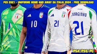 PES 2021 - NOVOS UNIFORMES DA ITALIA 2024 - PS4/PS5/PC - NEW KITS ITALY 2024