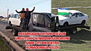 PAYARIQDAN TAYSIN POLVON URGUTLIK ZAYNIDDIN AXRORIVNI AIMJE OTI BN JENTRA XONADONIGA KELDI