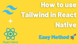 How to use Tailwind with React Native - Easy Method 