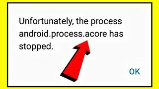 How to Fix Unfortunately, the process android.process.acore has stopped