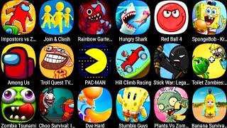 Banana Survival Master,Plants Vs Zombies 2,Stick War,Choo Survival,PAC MAN,Dye Hard,Stumble Guys