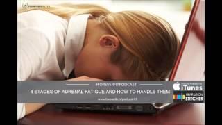 Podcast # 93 - 4 Stages Of Adrenal Fatigue And How To Handle Them