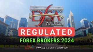 DFSA Regulated Forex Brokers 2024 | Best DFSA Regulated Forex Brokers 2024