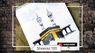 Khana E Kaaba Painting With Water Colors | Hajj 2022 | @Sheeraz100