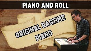 Piano and Roll - Original Ragtime Composition