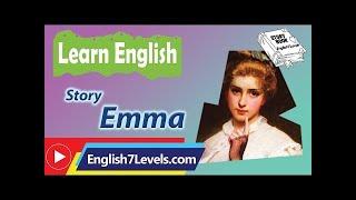 Learn English Through Story  Subtitles: Emma (intermediate level)