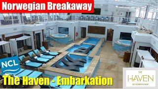 The Haven | Norwegian Breakaway | Embarkation