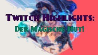 Twitch Highlight: Der Magische Hut!