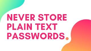 Storing plain text passwords is dangerous | Password Hashing with bcrypt