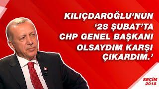 Kılıçdaroğlu'nun '28 Şubat'ta CHP Genel Başkanı Olsaydım Karşı Çıkardım'