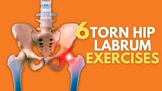 Top 6 Exercises For Naturally Healing A Painful Torn Hip Labrum