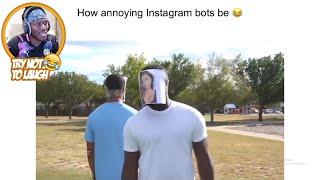 Instagram Bots Be Like....