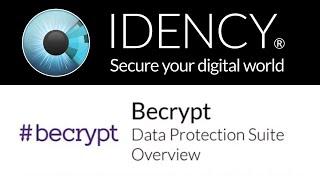 Idency: Becrypt Protection Suite Overview