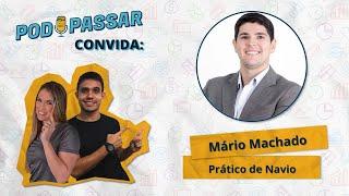 Mário Machado (Prático de Navios e aprovado em diversos certames) - PodPassar Podcast #58