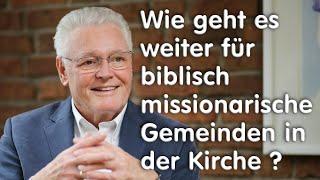 Wie geht es weiter für biblisch missionarische Gemeinden in der Kirche? - Predigt von Ulrich Parzany