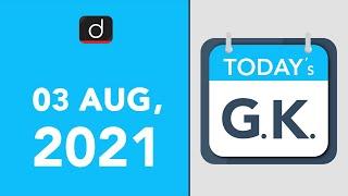 Today's GK - AUGUST 03, 2021 | Drishti IAS English