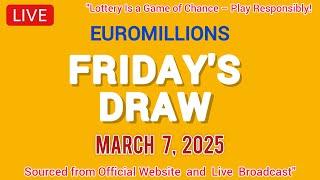 National Lottery Euromillions Draw Live Results From Friday 07 Mar 2025 | euro millions live