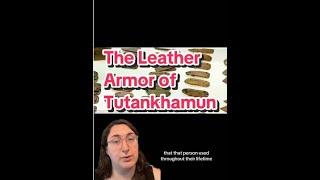 The Leather Armor of Tutankhamun ~ Ask an Egyptologist