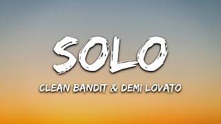 Clean Bandit - Solo (Lyrics) Ft. Demi Lovato