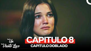 Un Viento Loco Capitulo 8 (Doblado en Español)