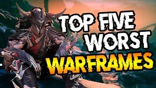 TOP 5 WORST WARFRAMES