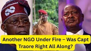 Revealed: Nigeria in Talks with Armed Group, Uganda NGO Scandal – Capt Traore Was Right?