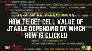 How to get cell value of jtable depending on which row is clicked [Swing]